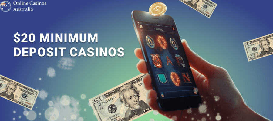 $20 Minimum Deposit Casinos