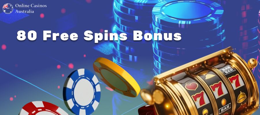 What Is an 80 Free Spins No Deposit Bonus